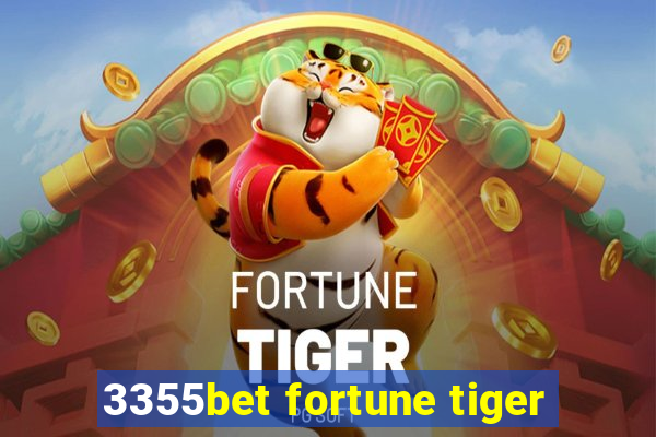 3355bet fortune tiger